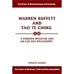Warren Buffett and Tao Te Ching: A Modern Investor and an Age-Old Philosophy book cover