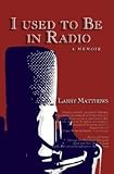 I Used To Be In Radio