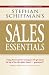 Stephan Schiffman's Sales Essentials: All You Need to Know to Be a Successful Salesperson-from Cold Calling and Prospecting With E-mail to Increasing the Buy and Closing