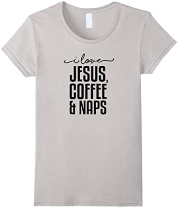 Women's The Important Things: I Love Jesus, Coffee, and Naps T-Shirt Large Silver