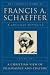 The Complete Works of Francis A. Schaeffer: A Christian Worldview (5 Volume Set)