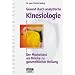 Gesund durch analytische Kinesiologie: Der Muskeltest als Br�cke zu ganzheitlicher Heilung