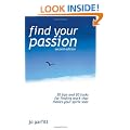 Find Your Passion: Finding Work and a Career to Make Your Spirit Soar