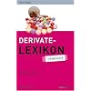 Derivate-Lexikon - simplified: Derivate von A-Z