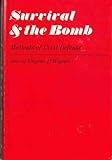 Survival and the bomb : methods of civil defense