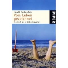 Vom Leben gezeichnet: Tagebuch eines Endverbrauchers