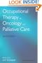 Occupational Therapy in Oncology and Palliative Care