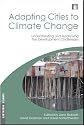 Adapting Cities to Climate Change: Understanding and Addressing the Development Challenges