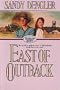 East of Outback (Australian Destiny Series)