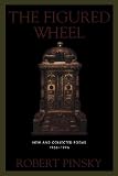 The Figured Wheel: New and Collected Poems, 1966-1996