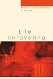 Life, Unraveling