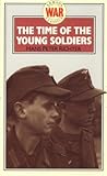 The time of the young soldiers