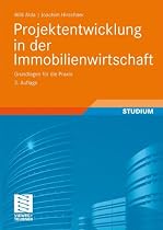 Projektentwicklung in der Immobilienwirtschaft: Grundlagen f&uuml;r die Praxis