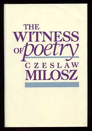 The Witness of Poetry (The Charles Eliot Norton Lectures)