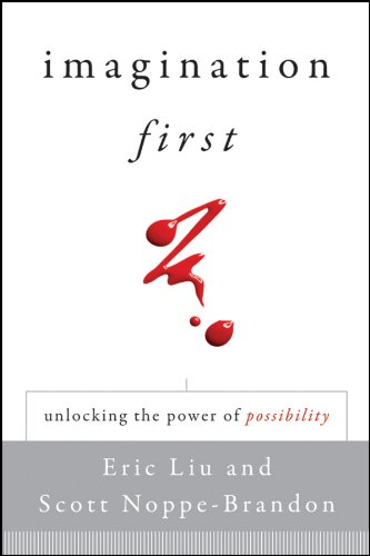Imagination First: Unlocking the Power of Possibility