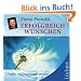 Erfolgreich w�nschen: 7 Regeln wie Tr�ume wahr werden