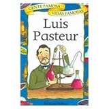 Luis Pasteur (Gente Famosa Vidas Famosas) (Spanish Edition)