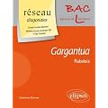 Gargantua de Rabelais Epreuve de Litt�rature Bac L