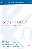 Decisive meals : table politics in Biblical literature