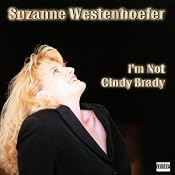 I'm Not Cindy Brady | [Suzanne Westenhoefer]