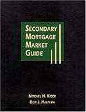 Secondary Mortgage Market Guide- Second Edition