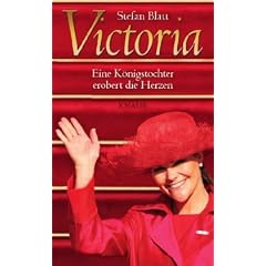 Victoria: Eine K�nigstochter erobert die Herzen