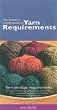 THE KNITTER'S HANDY GUIDE TO YARN REQUIREMENTS-
