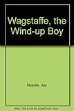 Wagstaffe the wind-up boy