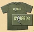 Guitars - Its What I Do - T-Shirt