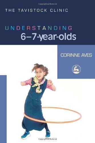 Understanding 6-7-Year-Olds (Understanding Your Child Series) by Aves, Corinne 1st (first) Edition (2006)