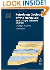 Petroleum Geology of the North Sea: Basic Concepts and Recent Advances