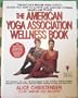 The American Yoga Association's Wellness Book