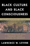 Black Culture and Black Consciousness: Afro-American Folk Thought from Slavery to Freedom