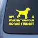 HONOR STUDENT - LAB - Vinyl Dog Decal Sticker #1529 | Vinyl Color: Yellow