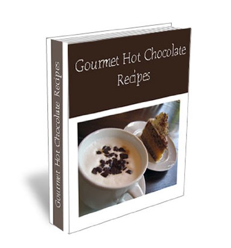 Buy Gourmet Hot Chocolate &  Coffee  Lovers’ Mix  Recipes. Best Homemade Drinks For Any Occastion.