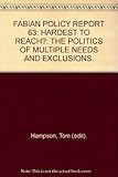 Hardest to reach? : the politics of multiple needs and exclusions