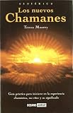 Los Nuevos Chamanes (Esoterica) (Spanish Edition)