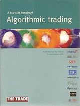 Algorithmic Trading; A Buy-Side Handbook