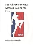See All Pay Per View MMA & Boxing for Free Online