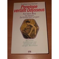 Penelope verl��t Odysseus. Auf dem Weg zu neuen Selbsterfahrungen.
