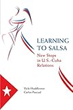 Learning to salsa : new steps in U.S.-Cuba relations