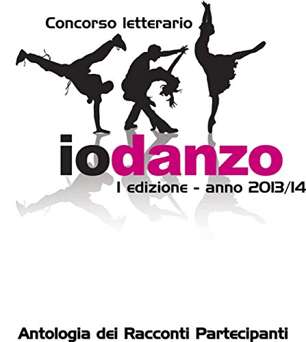 Antologia Io Danzo 2014 (Italian Edition)