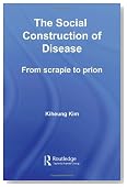 The Social Construction of Disease: From Scrapie to Prion (Routledge Studies in the History of Science, Technology and Medicine)