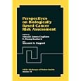 Perspectives on Biologically Based Cancer Risk Assessment (Nato - Challenges of Modern Society) by Vincent James Cogliano, E. Georg Luebeck, and Giovanni A. Zapponi