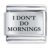 I Don't Do Mornings Italian Charms Bracelet Link