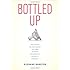 Bottled Up: How the Way We Feed Babies Has Come to Define Motherhood, and Why It Shouldn't