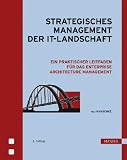  : Strategisches Management der IT-Landschaft: Ein praktischer Leitfaden für das Enterprise Architecture Management