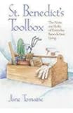 St. Benedict's Toolbox: The Nuts and Bolts of Everyday Benedictine Living