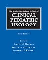 The Kelalis-King-Belman Textbook of Clinical Pediatric Urology, Fifth Edition