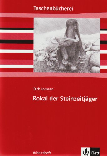 Dirk Lornsen 'Rokal, der Steinzeitj�ger', Arbeitsheft